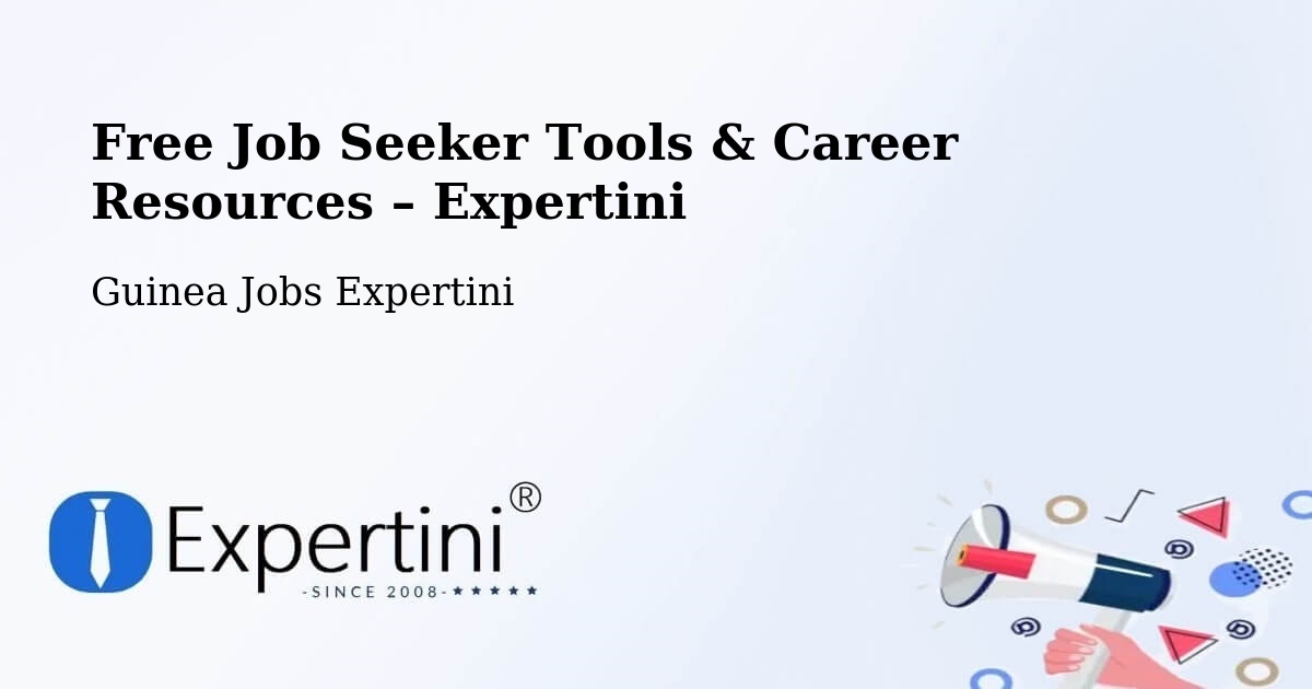 Free Job Seeker Tools & Career Resources – Guinea - Guinea Jobs Expertini
