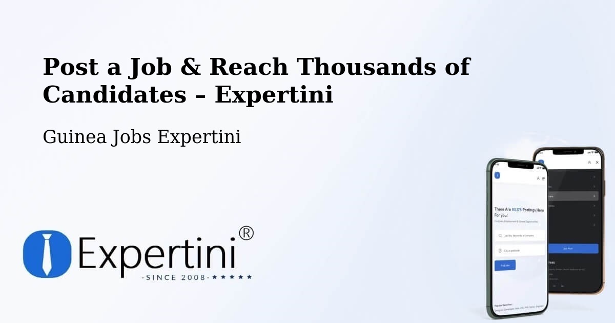 Post a Job in Guinea – Hire the Right Talent - Guinea Jobs Expertini