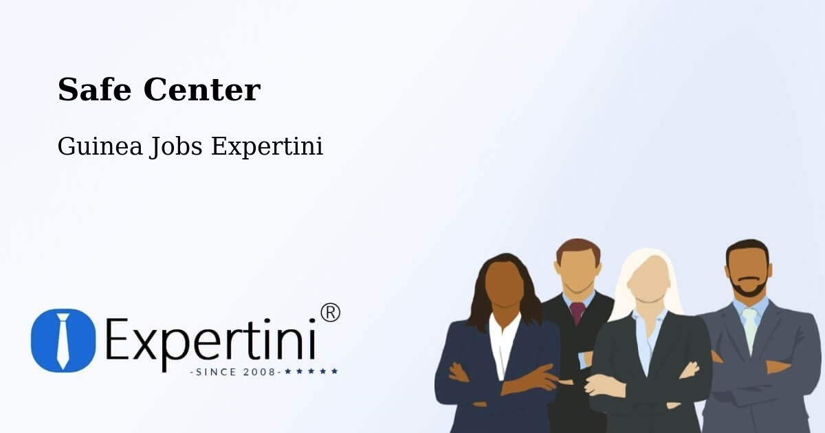 Safety Center – Guinea - Guinea Jobs Expertini