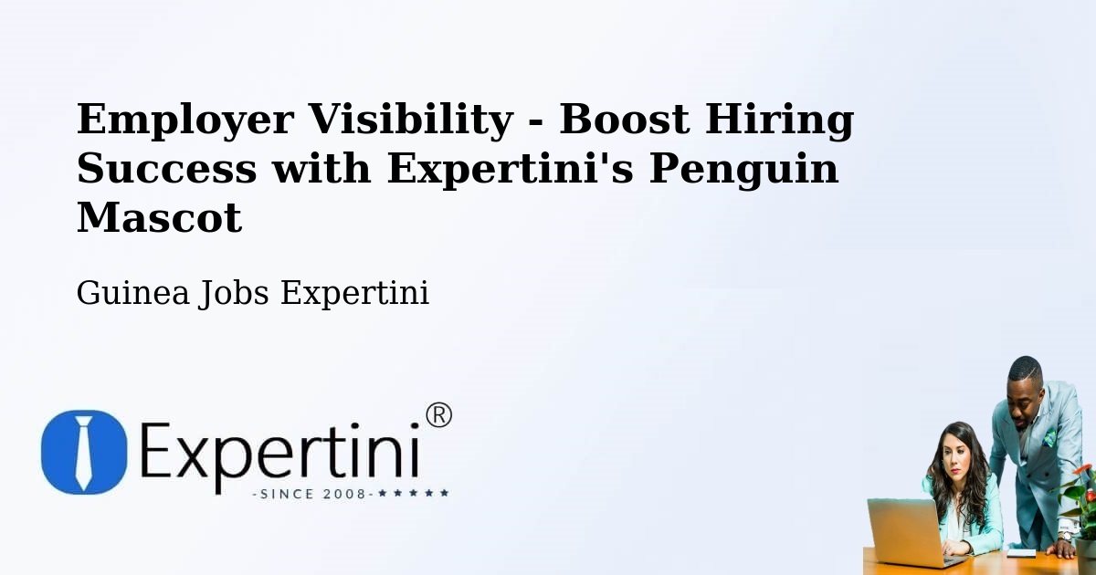 CV and Resume Visibility Optimization – Guinea - Guinea Jobs Expertini