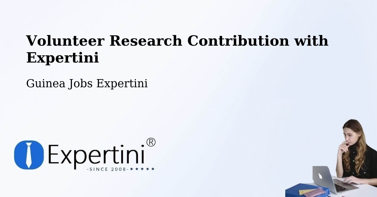 Volunteer Research Contribution Program – Guinea - Guinea Jobs Expertini
