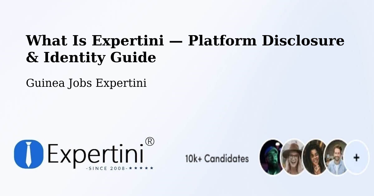 What Is Expertini — Platform Disclosure & Identity Guide – Guinea
